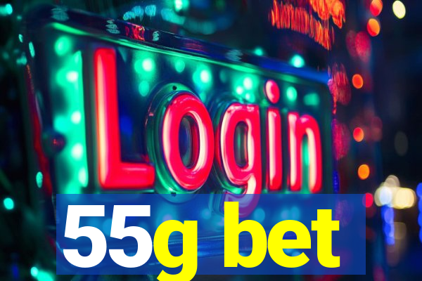 55g bet